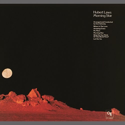 Morning Star (CTI Records 40th Anniversary Edition) Hubert Laws