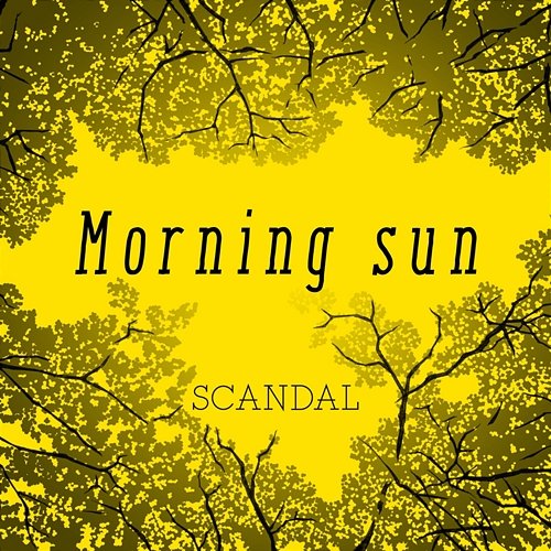Morning sun Scandal
