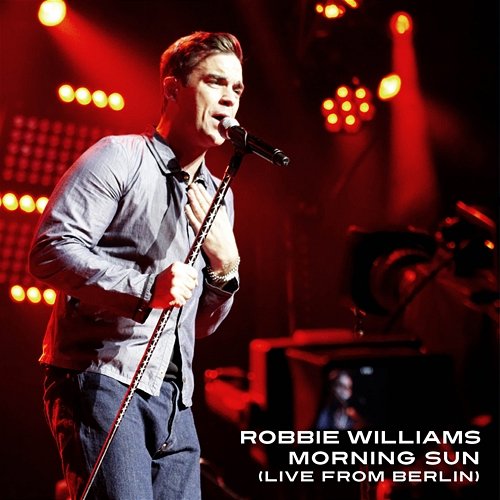 Morning Sun Robbie Williams