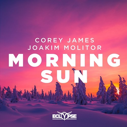 Morning Sun Corey James, Joakim Molitor