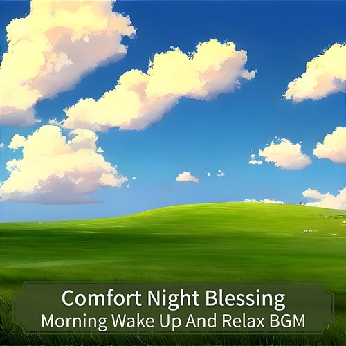 Morning Wake Up and Relax Bgm Comfort Night Blessing