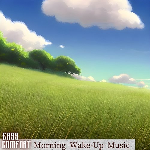 Morning Wake-up Music Easy Comfort