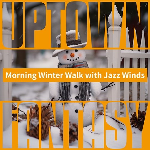 Morning Winter Walk with Jazz Winds Uptown Fantasy