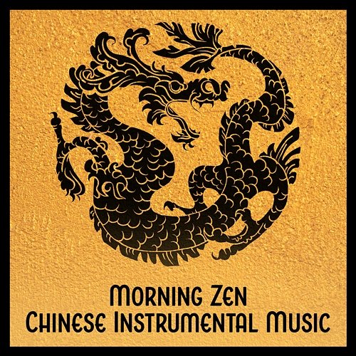 Morning Zen Chinese Instrumental Music – Sounds for Spiritual Meditation, Oriental, Relax Yuan Li Jeng
