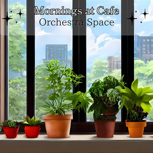 Mornings at Cafe Orchestra Space