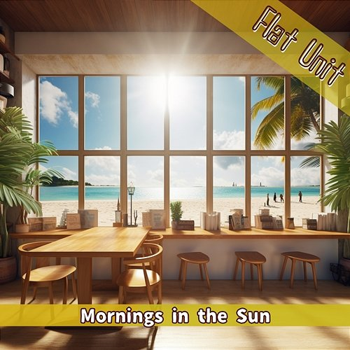 Mornings in the Sun Flat Unit