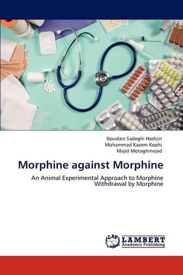 Morphine against Morphine Sadeghi Hashjin Goudarz