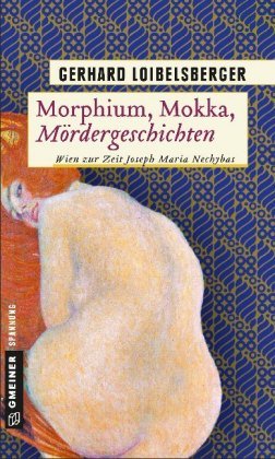Morphium, Mokka, Mördergeschichten Gmeiner-Verlag