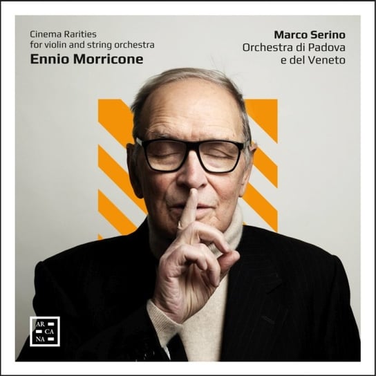 Morricone: Cinema Rarities For Violin And String Orchestra Orchestra di Padova e del Veneto