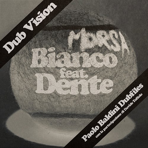 Morsa Dub Vision Alberto Bianco, Paolo Baldini DubFiles feat. Dente, Davide Toffolo