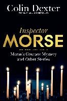 Morse's Greatest Mystery and Other Stories Dexter Colin
