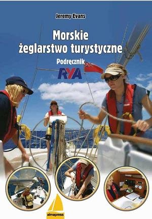 Morskie żeglarstwo turystyczne. Podręcznik RYA Evans Jeremy