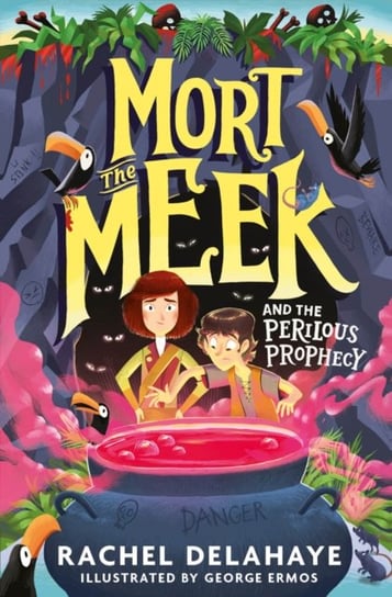 Mort the Meek and the Perilous Prophecy Rachel Delahaye