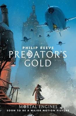 Mortal Engines 2. Predator's Gold Reeve Philip