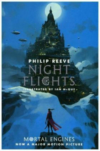Mortal Engines 5. Night Flights Reeve Philip