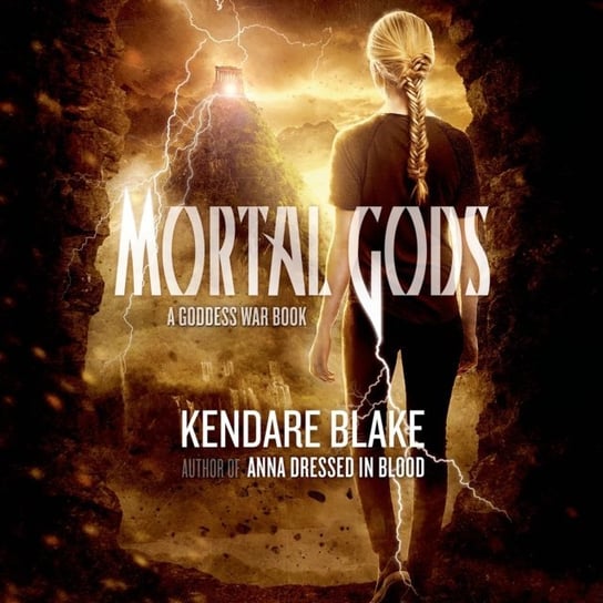 Mortal Gods Blake Kendare