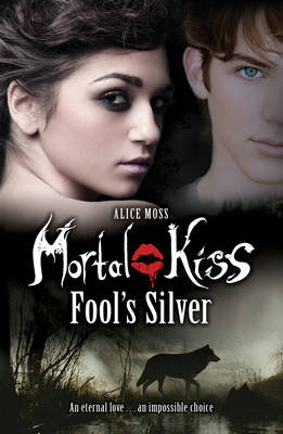 Mortal Kiss: Fool's Silver Moss Alice