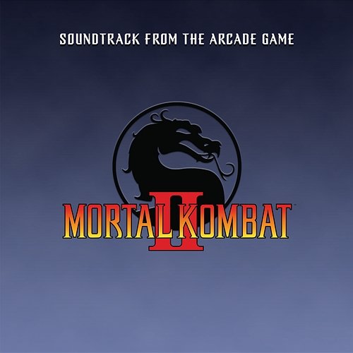 Mortal Kombat II (Soundtrack from the Arcade Game) Dan Forden