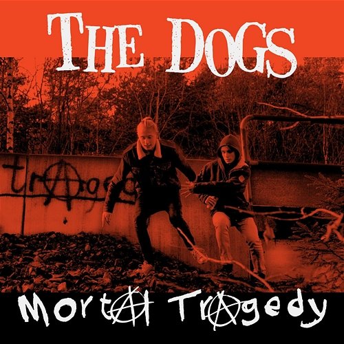 Mortal Tragedy The Dogs