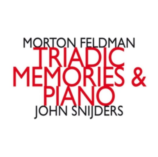 Morton Feldman: Triadic Memories & Piano Snijders John