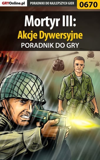 Mortyr 3: Akcje Dywersyjne - poradnik do gry Błaszczyk Szymon SirGoldi