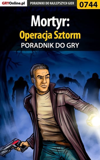 Mortyr: Operacja Sztorm - poradnik do gry Kaczmarek Adam eJay