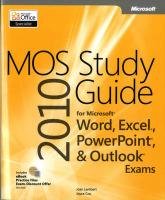 MOS 2010 Study Guide for Microsoft Word, Excel, PowerPoint, and Outlook Exams Lambert Joan, Cox Joyce