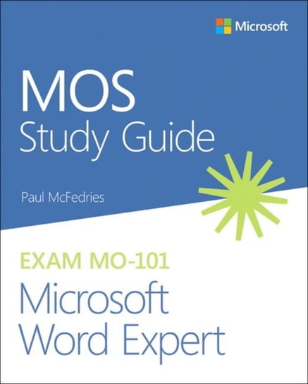 MOS Study Guide for Microsoft Word Expert Exam MO-101 McFedries Paul