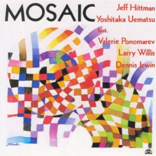 Mosaic Jeff Hittman & Yoshitaka Uematsu