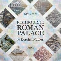 Mosaics of Fishbourne Roman Palace Napier Derrick