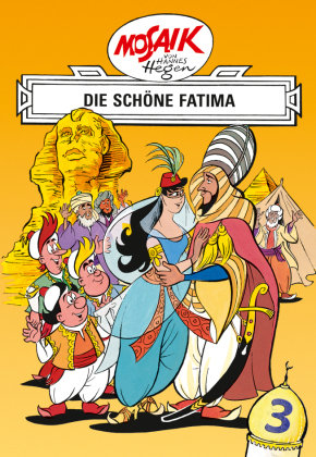 Mosaik von Hannes Hegen: Die schöne Fatima, Bd. 3 Tessloff