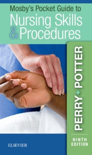 Mosbys Pocket Guide to Nursing Skills & Procedures Anne Griffin Perry, Patricia A. Potter