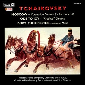 Moscow/Ode To Joy/Dmitri the Imposter Tchaikovsky P. I.