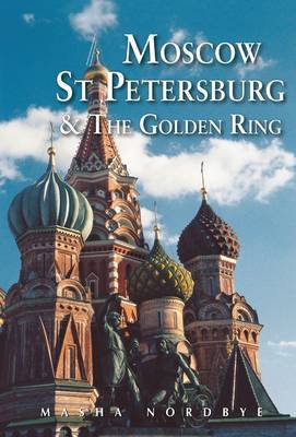 Moscow St. Petersburg & the Golden Ring Nordbye Masha