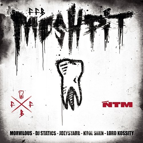 Mosh Pit FFB, Suprême NTM, FFB & Suprême NTM feat. Morvilous, DJ Statics, Lord Kossity, JoeyStarr & Kool Shen