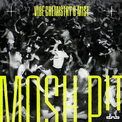 Mosh Pit Vibe Chemistry & MIST