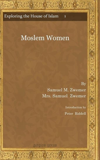 Moslem Women Zwemer Samuel Marinus