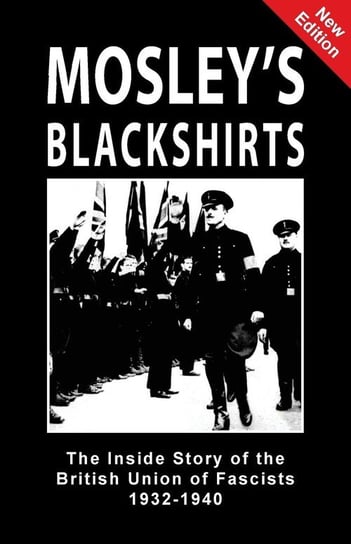 Mosley's Blackshirts Sanctuary Press Ltd