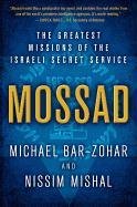 Mossad: The Greatest Missions of the Israeli Secret Service Bar-Zohar Michael, Mishal Nissim