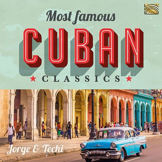Most Famous Cuban Classics Jorge & Techi