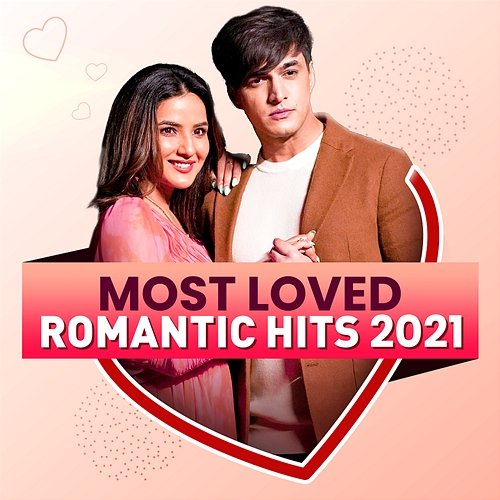 Most Loved (Romantic Hits) 2021 Various Artists