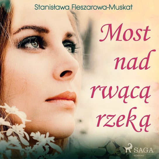 Most nad rwącą rzeką Fleszarowa-Muskat Stanisława