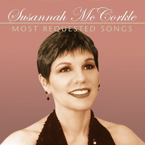 Most Requested Songs Susannah McCorkle