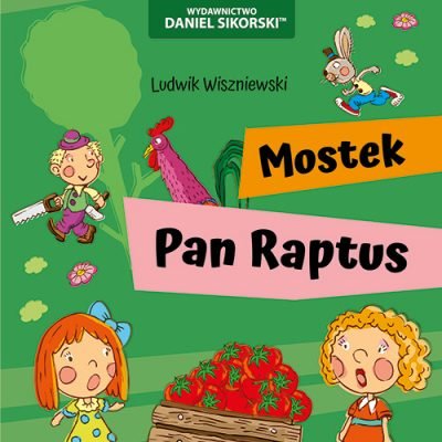Mostek. Pan Raptus Wiszniewski Ludwik