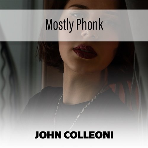 Mostly Phonk John Colleoni