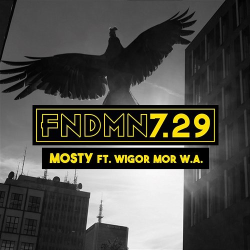 Mosty FNDMN7.29 feat. Wigor Mor W.A.