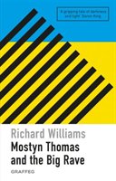 Mostyn Thomas and the Big Rave Williams Richard