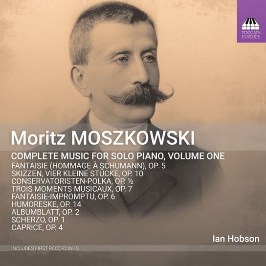 Moszkowski: Piano Music Vol. 1 Hobson Ian