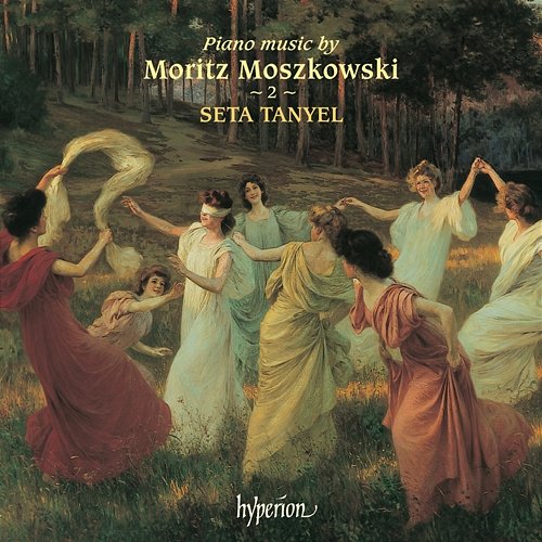 Moszkowski: Piano Music, Vol. 2 Seta Tanyel