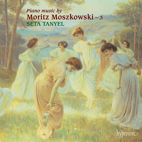 Moszkowski: Piano Music, Vol. 3 Seta Tanyel